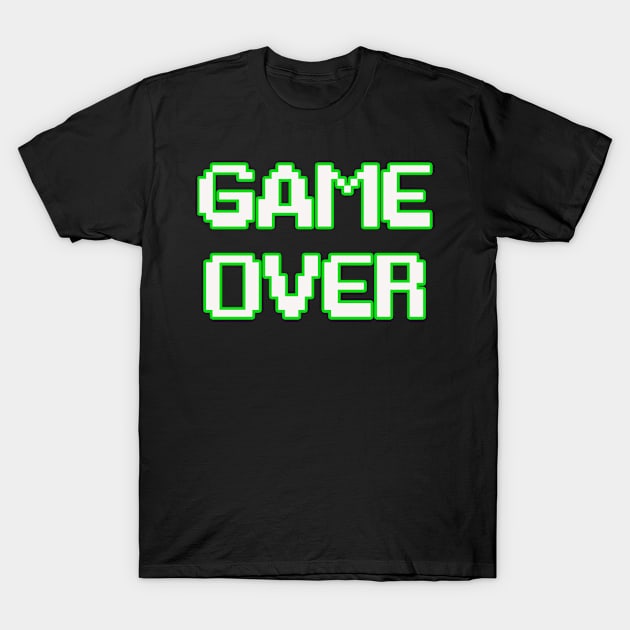 Game Over T-Shirt by Dynasty Arts